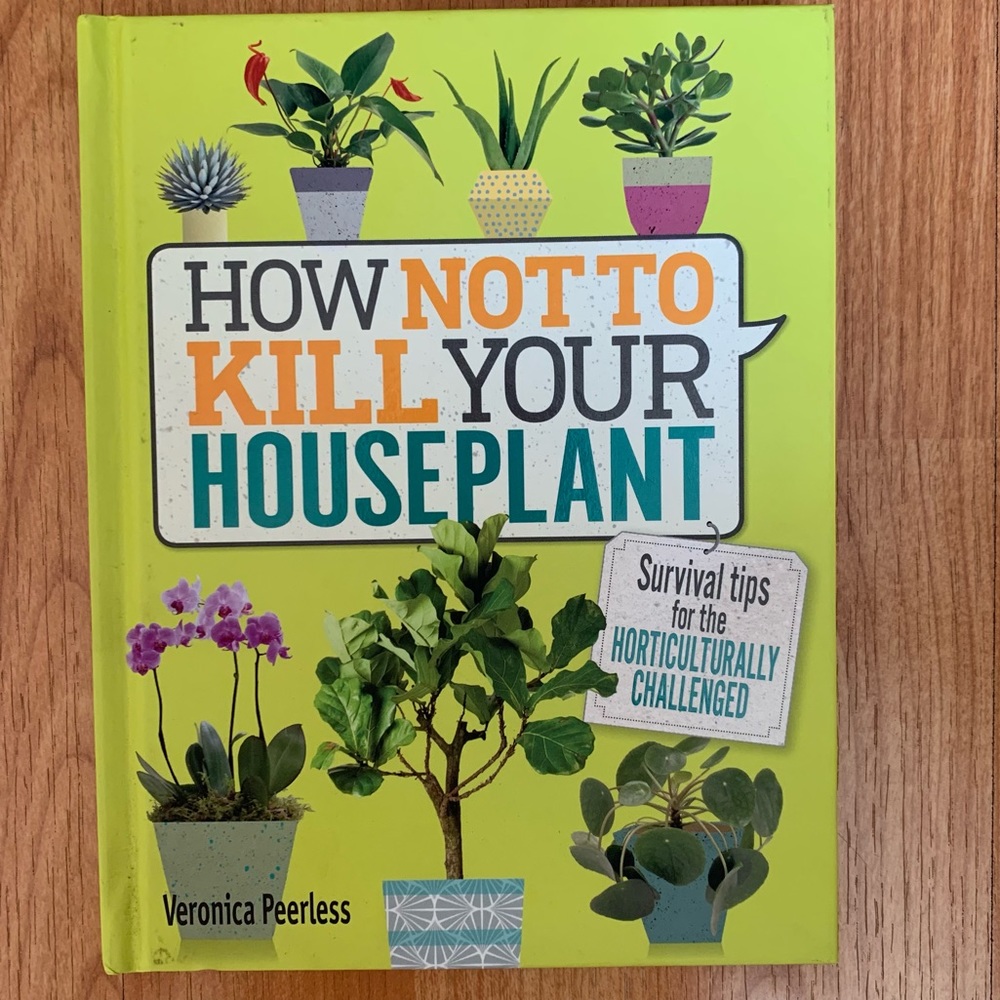 How not to kill your houseplant book